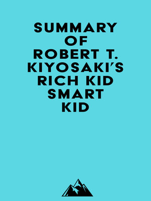 cover image of Summary of Robert T. Kiyosaki's Rich Kid Smart Kid